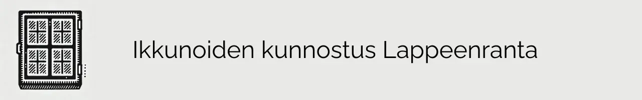 Ikkunoiden kunnostus Lappeenranta